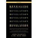 Revealing Revelation Workbook: How God’’s Plans for the Future Can Change Your Life Now