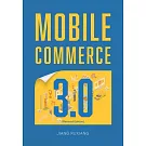 Mobile Commerce 3.0 (Revised Edition)