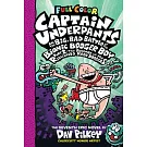 Captain Underpants and the Big, Bad Battle of the Bionic Booger Boy, Part 2: The Revenge of the Ridiculous Robo-Boogers: Color Edition (Captain Underp