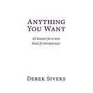 Anything You Want: 40 lessons for a new kind of entrepreneur