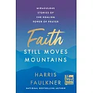 Faith Still Moves Mountains