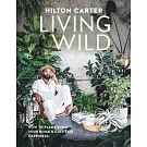 Living Wild: How to Plant Style Your Home and Cultivate Happiness