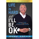 Life is Hard but I’ll Be OK: The Power of Hope Emerging through Pain and Learning to Live with Gratitude