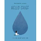 Hello Grief: I’ll Be Right with You