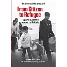 From Citizen to Refugee: Uganda Asians Come to Britain
