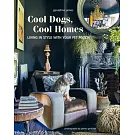 Cool Dogs, Cool Homes: Living in Style with Your Dog