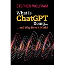 What Is ChatGPT Doing ... and Why Does It Work?
