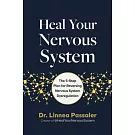 Heal Your Nervous System: The 5-Step Plan for Lasting Relief from Anxiety, Dysregulation, and Trauma