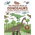 The Ultimate Book of Dinosaurs and Other Prehistoric Creatures