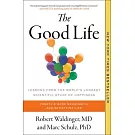 The Good Life: Lessons from the World’s Longest Scientific Study of Happiness