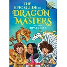 The Epic Guide to Dragon Masters: A Branches Special Edition (Dragon Masters)