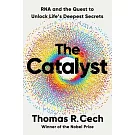 The Catalyst: RNA and the Quest to Unlock Life’s Deepest Secrets