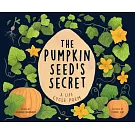 The Pumpkin Seed’s Secret: A Life Cycle Poem