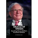 Oracle of Omaha: Decoding Warren Buffett’s Investment Wisdom