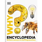 Why? Encyclopedia: Brilliant Answers to Baffling Questions