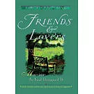 Friends and Lovers (New): Marriage As God Designed It