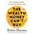 THE WEALTH MONEY CAN’T BUY