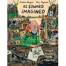 As Edward Imagined: A Story of Edward Gorey in Three Acts