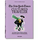 The New York Times. Cultured Traveler. 100 Trips for Curious Minds