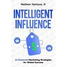 Intelligent Influence: AI-Enhanced Marketing Strategies for Global Success