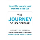 The Journey of Leadership: How Ceos Learn to Lead from the Inside Out