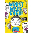 Thursday (Worst Week Ever #4)