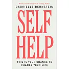 Self Help: This Is Your Chance to Change Your Life