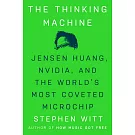 The Thinking Machine: Jensen Huang, Nvidia, and the World’s Most Coveted Microchip