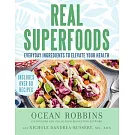 Real Superfoods: Everyday Ingredients to Elevate Your Health