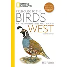 National Geographic Field Guide to the Birds of the United States and Canada--West, 2nd Edition