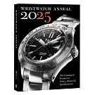 Wristwatch Annual 2025: The Catalog of Producers, Prices, Models, and Specifications