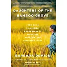 Daughters of the Bamboo Grove: From China to America, a True Story of Abduction, Adoption, and Separated Twins