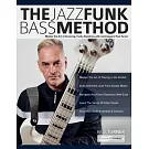 The Jazz Funk Bass Method: Master the Art of Grooving, Funky Basslines with Jamiroquai’s Paul Turner