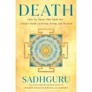 On Death: A Yogi’s Guide to Living with Purpose