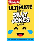 The Ultimate Book of Silly Jokes for Kids