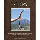 Sticks: A Collection of Sticks, and the People Who Love Them, from the Founders of Stick Nation