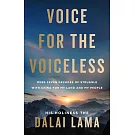 Voice for the Voiceless: Over Seven Decades of Struggle with China for My Land and My People