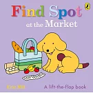 翻翻硬頁書Find Spot at the Market: A Lift-the-Flap Story