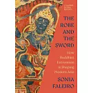 The Robe and the Sword: How Buddhist Extremism Is Shaping Modern Asia