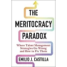 The Meritocracy Paradox: Where Talent Management Strategies Go Wrong and How to Fix Them