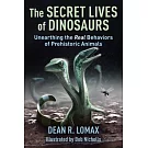 The Secret Lives of Dinosaurs: Unearthing the Real Behaviors of Prehistoric Animals