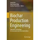 Biochar Production Engineering: Innovative Technology for Environmental Decontamination