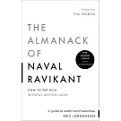 The Almanack of Naval Ravikant: A Guide to Wealth and Happiness
