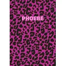 Phoebe： Personalized Pink Leopard Print Notebook (Animal Skin Pattern). College Ruled (Lined) Journal for Notes， Diary， Journa