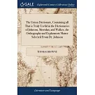 The Union Dictionary， Containing all That is Truly Useful in the Dictionaries of Johnson， Sheridan， and Walker， the Orthography and Explanatory Matter