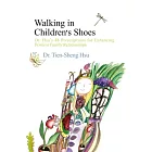 Walking in Children’s Shoes(英文版)