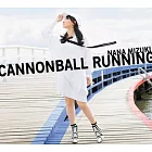 水樹奈奈 / CANNONBALL RUNNING (CD+BD+Photobook)