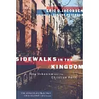 Sidewalks in the Kingdom: New Urbanism and the Christian Faith