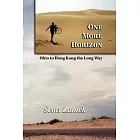 One More Horizon: Ohio to Hong Kong the Long Way