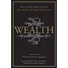Wealth: How the World’s High-Net-Worth Grow, Sustain, and Manage Their Fortunes
